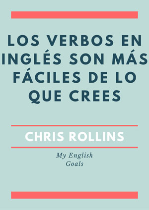My English Goals Ebook: Los verbos en inglés son más fáciles de lo que crees